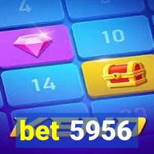 bet 5956
